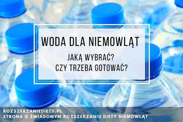 Kiedy woda dla niemowlaka karmionego piersią jest potrzebna?